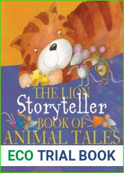 The Lion Storyteller Book of Animal Tales: Animal Tales Old and New Especially for Reading Aloud