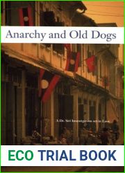 Anarchy and Old Dogs (Dr. Siri Paiboun, #4)
