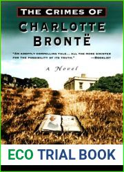 The Crimes of Charlotte Bronte: The Secrets of a Mysterious Family