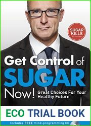 Get Control of Sugar Now!: Great Choices For Your Healthy Future
