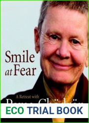 Smile at Fear: A Retreat with Pema Chodron on Discovering Your Radiant Self-Confidence