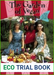 The Garden of Vegan: How It All Vegan Again!