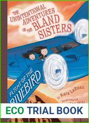 Flight of the Bluebird (The Unintentional Adventures of the Bland Sisters Book 3)