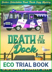Death at the Dock (Darla|s Delectables Food Truck Cozy Mystery Book 4)