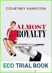 Almost Royalty: A Romantic Comedy…of Sorts