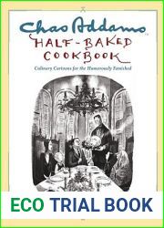 Chas Addams Half-Baked Cookbook: Culinary Cartoons for the Humorously Famished