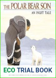 The Polar Bear Son: An Inuit Tale