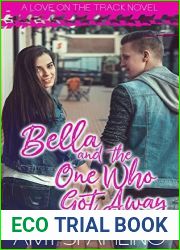 Bella and the One Who Got Away (Love on the Track #3)