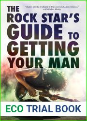 The Rock Star|s Guide to Getting Your Man