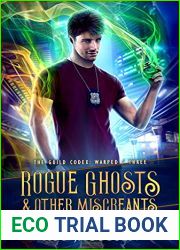 Rogue Ghosts and Other Miscreants (The Guild Codex: Warped, #3)