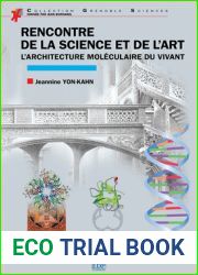 Rencontre de la Science Et de l|Art: L|Architecture Mol?culaire Du Vivant
