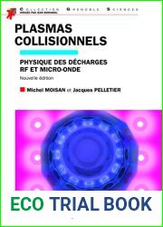Plasmas collisionnels physique des decharges RF et micro-ondes