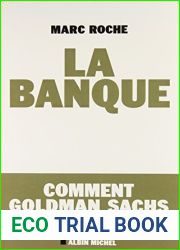 La Banque: Comment Goldman Sachs Dirige le Monde (French Edition) by Marc Roche (2010-09-01)