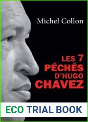 Les 7 peches d|Hugo Chavez: Essai politique (French Edition)