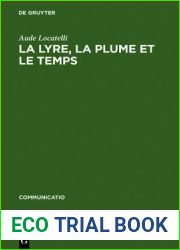 La Lyre, La Plume Et Le Temps: Figures de Musiciens Dans Le and gt;bildungsroman