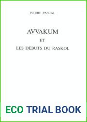 Avvakum et les debuts du raskol