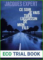 Ce soir je vais tuer l|assassin de mon fils