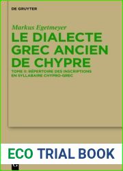 Le Dialecte Grec Ancien de Chypre: Tome I: Grammaire. Tome II: R?pertoire Des Inscriptions En Syllabaire Chypro-Grec