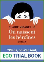 Ou naissent les heroines (French Edition)