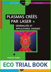 Plasmas crees par laser : generalites et applications choisies (French Edition)