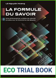 La Formule du savoir : Une philosophie unifiee du savoir fondee sur le theoreme de Bayes