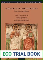 Medecine et Christianisme: Sources et Pratiques; Actes du colloque international de Paris, septembre 2016 (Orient and Mediterranee, 40) (French Edition)
