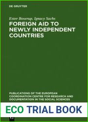 Foreign Aid to Newly Independent Countries: Aide Ext?rieure Aux Pays R?cemment Ind?pendants. Problems and Orientations. Probl?mes Et Orientations