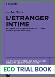 L|etranger Intime: Les Traductions Francaises De L|oeuvre De Paul Celan (1971-2010) (Communicatio) (French Edition) by Evelyn Dueck (2014-01-31)