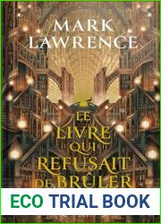 La Trilogie de la Bibliotheque, T1 : Le livre qui refusait de bruler (French Edition)