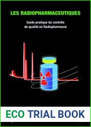 Les radiopharmaceutiques: Guide pratique du controle de qualite en Radiopharmacie (French Edition)