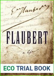Flaubert: A life
