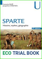 Sparte - 2e ed. - Histoire, mythes, geographie: Histoire, mythes, geographie