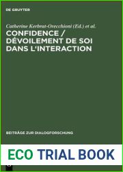 Confidence Devoilement de soi dans l|interaction (Beitrage zur Dialogforschung, 37) (French Edition)