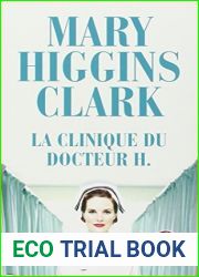 La Clinique du docteur H. de Mary Higgins Clark (1 janvier 1982) Poche