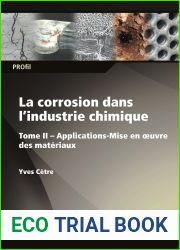 La corrosion dans l|industrie chimique: Tome II : Applications - Mise en oeuvre des materiaux (French Edition)