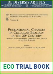Fundamental Changes in Cellular Biology in the 20th Century. Biology of Development, Chemistry and Physics in the Life Sciences: Proceedings of the … July 1997) Vol. III (de Diversis Artibus)