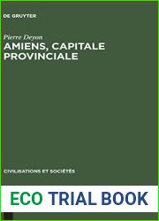 Amiens, capitale provinciale: Etude sur la societe urbaine au 17e siecle (Civilisations et Societes, 2) (French Edition)