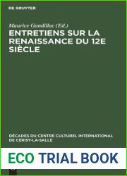 Entretiens sur la Renaissance du 12e siecle (Decades du Centre Culturel International de Cerisy-la-Salle, N.S., 9) (French Edition)