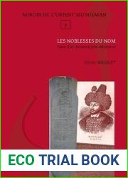 Les Noblesses Du Nom: Essai d|Anthroponymie Ottomane (Miroir de L|Orient Musulman) (French Edition)