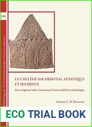 Le College Sacerdotal Avestique Et Ses Dieux: Aux Origines Indo-Iraniennes D|une Tradition Mimetique (Mythologica Indo-Iranica) (2) (Bibliotheque De … Sciences Religieuses, 195) (French Edition)