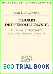 Figures de phenomenologie: Husserl, Heidegger, Levinas, Henry, Derrida