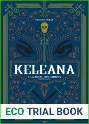 La Reine des ombres, premiere partie (Keleana #4A)