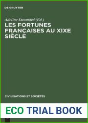 Les fortunes francaises au XIXe siecle: Enquete sur la repartition et la composition des capitaux prives a Paris, Lyon, Lille, Bordeaux et Toulouse … et Societes, 27) (French Edition)