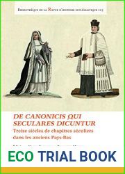 de Canonicis Qui Seculares Dicuntur: Treize Siecles de Chapitres Seculiers Dans Les Anciens Pays-Bas. Thirteen Centuries of Chapters of Secular Canons … Ecclesiastique) (English and French Editi