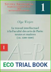 Le travail intellectuel a la Faculte des arts de Paris: Textes et maitres (ca. 1200-1500) (Studia artistarum) (French Edition)