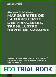 Marguerites de la Marguerite des princesses, tresillustre Royne de Navarre (French Renaissance Classics Classiques de la Renaissance en France) (French Edition)