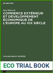 Commerce exterieur et developpement economique de l|Europe au XIX siecle (Civilisations et Societes, 53) (French Edition)