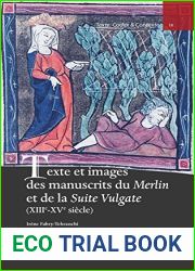 Texte Et Images Des Manuscrits Du Merlin Et de La Suite Vulgate (Xiiie-Xve Siecle) (Texte, Codex and Contexte) by Irene Fabry-Tehranchi (2014-11-05)