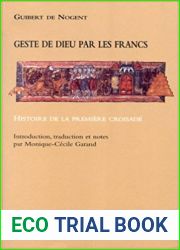 Geste de Dieu par les Francs: Histoire de la premiere Croisade