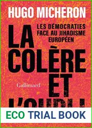 La colere et l|oubli. Les democraties face au jihadisme europeen